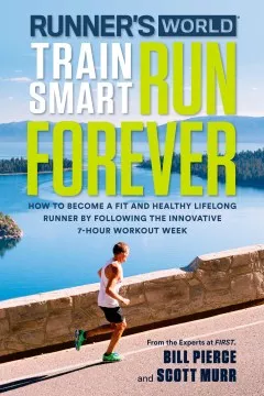Runner's world train smart, run forever book cover