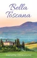 Bella Toscana [electronic resource]
